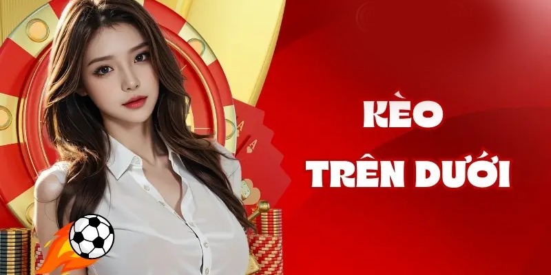 Kèo Trên Kèo Dưới: Hiểu Biết Và Chiến lược Đặt Cược Tại Vin777 1 Kèo trên kèo dưới